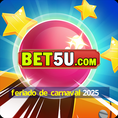 feriado de carnaval 2025 Android